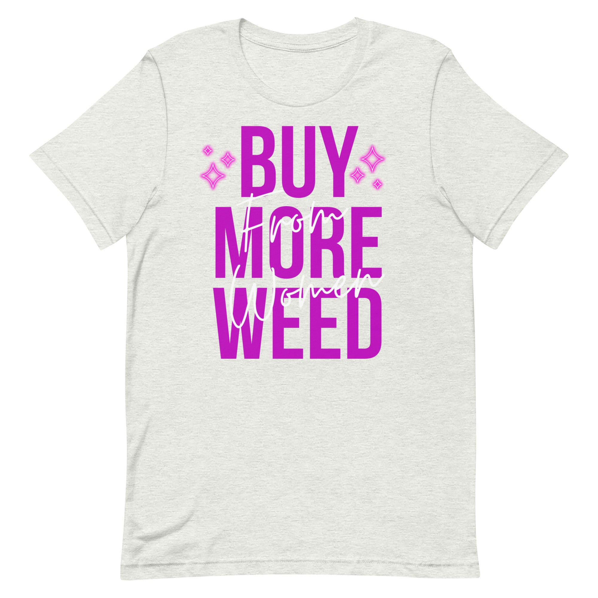 Buy More Weed from Women- Hot Pink