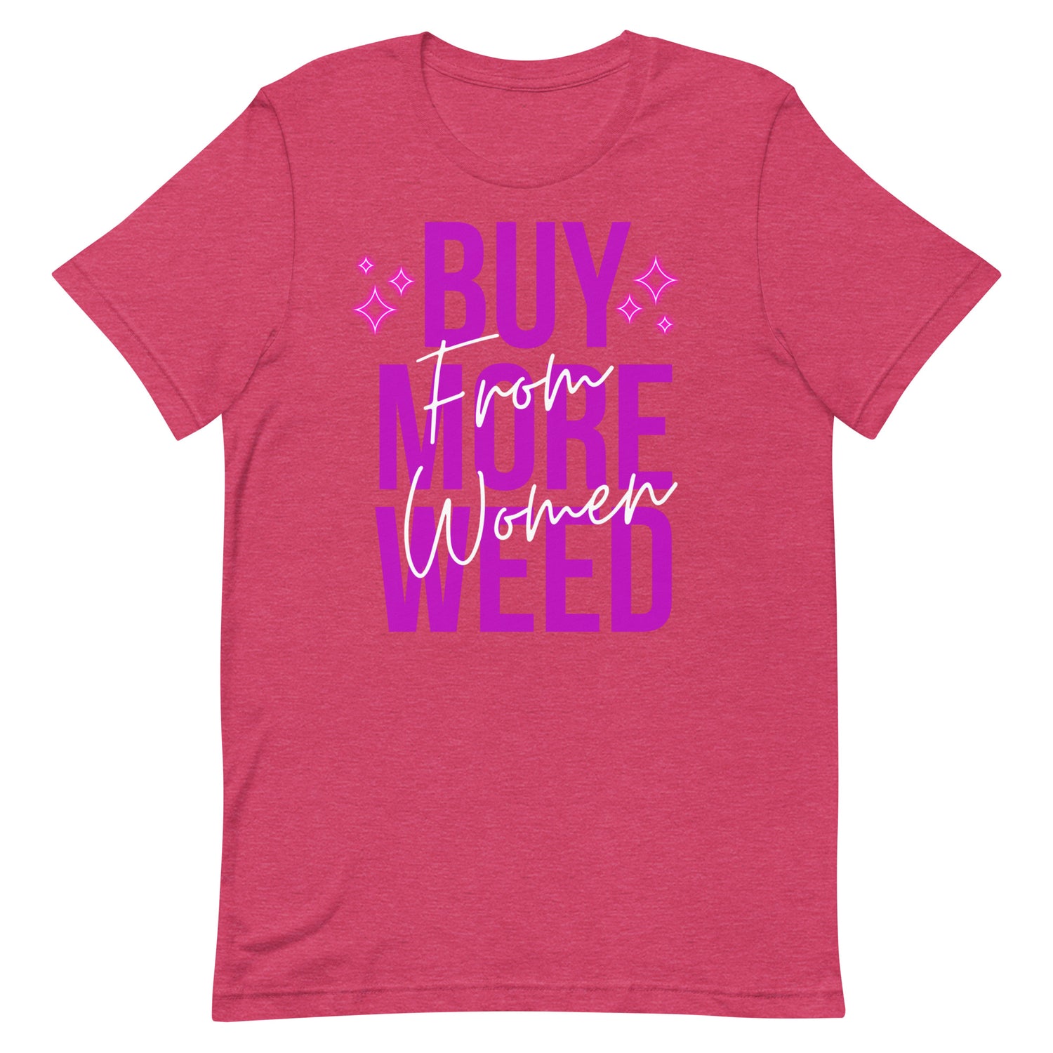 Buy More Weed from Women- Hot Pink